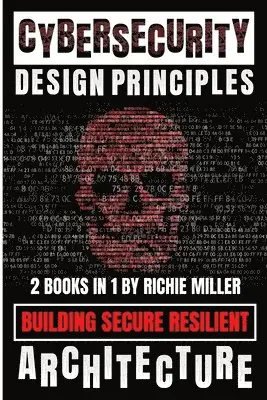 Richie Miller - Cybersecurity Design Principles, Häftad. Tillgänglighet: Lägg i varukorg