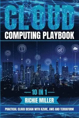 Richie Miller - Cloud Computing Playbook, Häftad. Tillgänglighet: Lägg i varukorg