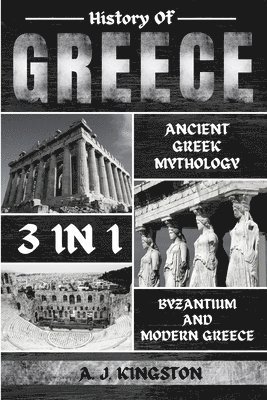 A J Kingston - History Of Greece 3 In 1, Häftad. Tillgänglighet: Lägg i varukorg