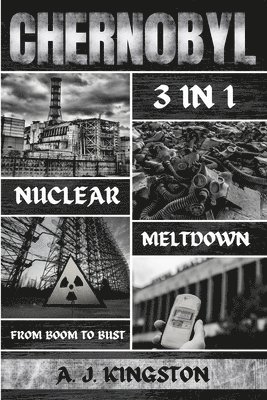 A J Kingston - Chernobyl Nuclear Meltdown, Häftad. Tillgänglighet: Lägg i varukorg