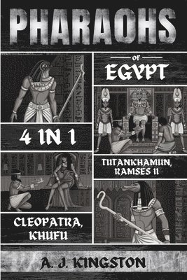A J Kingston - Pharaohs Of Egypt, Häftad. Tillgänglighet: Lägg i varukorg