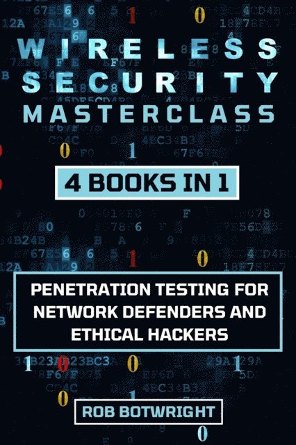 Rob Botwright - Wireless Security Masterclass, E-bok
