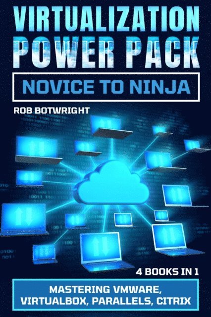Rob Botwright - Virtualization Power Pack, E-bok
