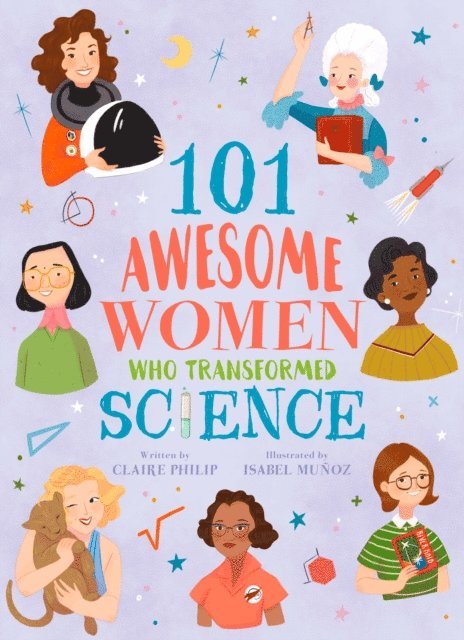 Claire Philip - 101 Awesome Women Who Transformed Science, E-bok