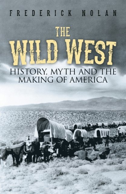 Frederick Nolan - Wild West, E-bok