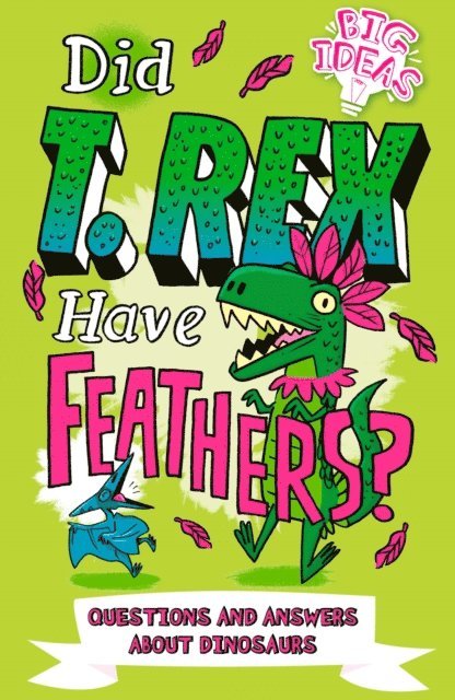 Ben Hubbard - Did T. Rex Have Feathers?, E-bok