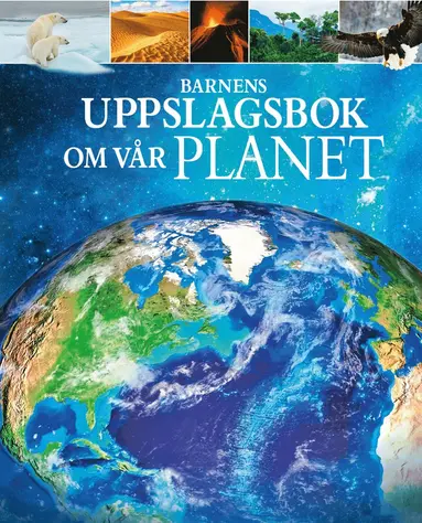 Clare Hibbert, Honor Head - Barnens uppslagsbok om Vår planet, Inbunden