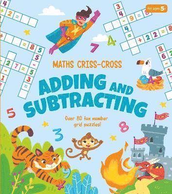 Annabel Savery - Maths Criss-Cross Adding and Subtracting, Häftad