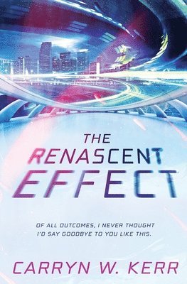 Carryn Kerr - Renascent Effect, Häftad
