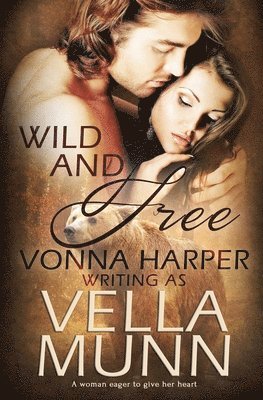 Vella Munn - Wild and Free, Häftad