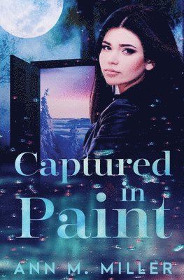 Ann M Miller - Captured in Paint, Häftad