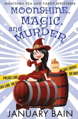 January Bain - Moonshine, Magic and Murder, Häftad
