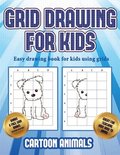 Easy drawing book for kids using grids (Learn to draw cartoon animals)
