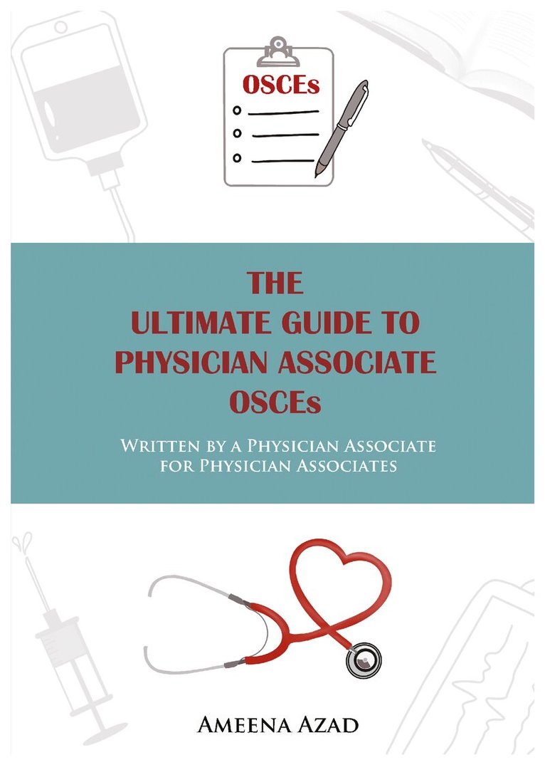 Ameena Azad - Ultimate Guide To Physician Associate OSCE's, Häftad
