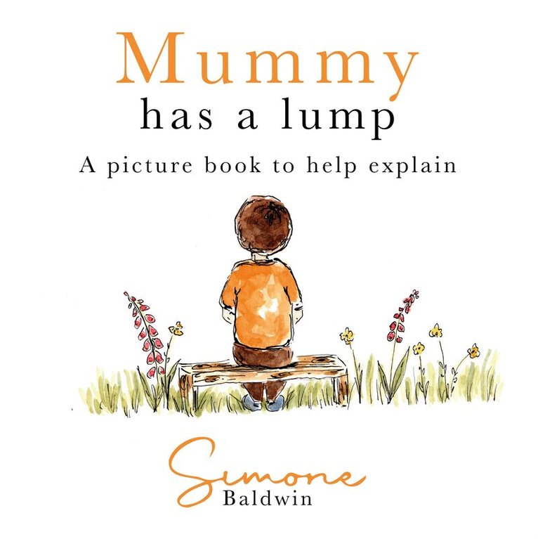 Simone Baldwin - Mummy Has A Lump, Häftad