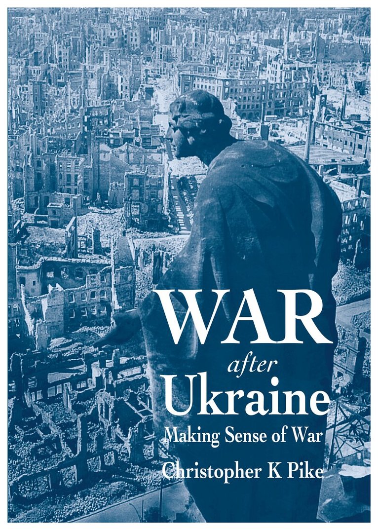 Christopher K Pike - War After Ukraine, Häftad