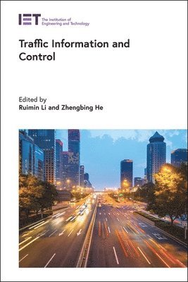 Ruimin, Li, Ruimin Li, Zhengbing He - Traffic Information and Control, Inbunden