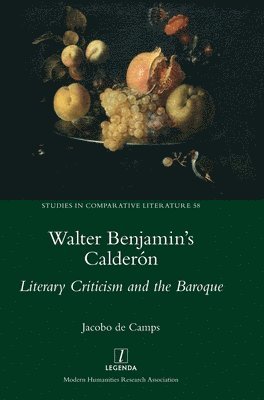Jacobo de Camps - Walter Benjamin's Calderón, Inbunden