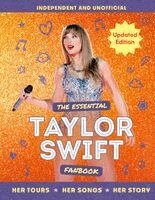 Welbeck Children's Books - The Essential Taylor Swift Fanbook, Inbunden