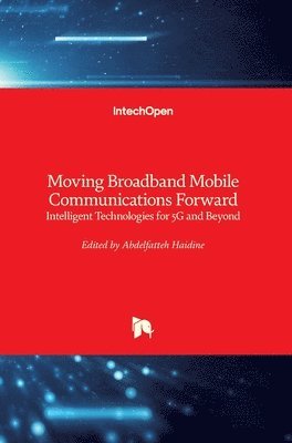 Abdelfatteh Haidine - Moving Broadband Mobile Communications Forward, Inbunden. Tillgänglighet: Lägg i varukorg