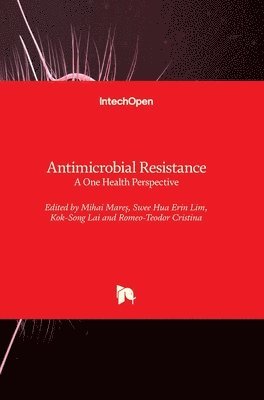 Romeo-Teodor Cristina, Kok-Song Lai, Swee Hua Erin Lim, Mihai Mares - Antimicrobial Resistance, Inbunden
