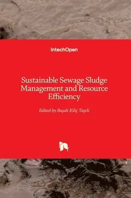 Başak Kiliç Taşeli - Sustainable Sewage Sludge Management and Resource Efficiency, Inbunden. Tillgänglighet: Lägg i varukorg