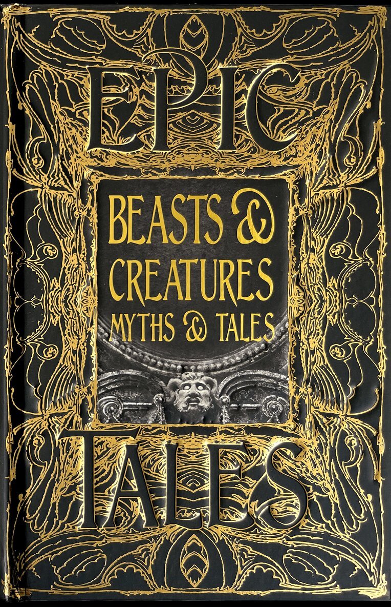 Beasts & Creatures Myths & Tales, Inbunden