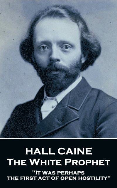 Hall Caine - White Prophet, E-bok