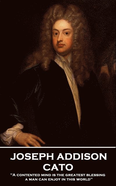 Joseph Addison - Cato, E-bok