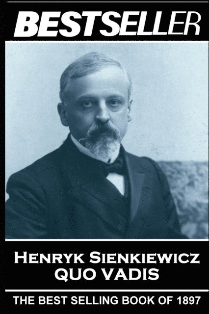 Henryk Sienkiewicz - Henryk Sienkiewicz - Quo Vadis: The Bestseller of 1897, Häftad