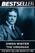 Owen Wister - The Virginian: The Bestseller of 1902