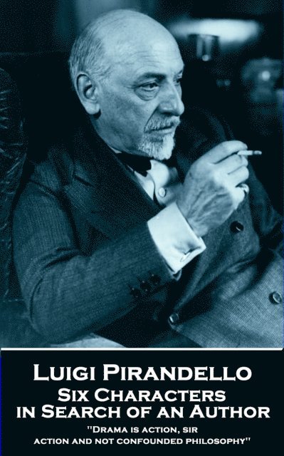 Luigi Pirandello - Six Characters in Search of an Author, E-bok