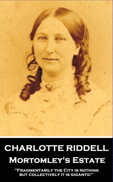 Charlotte Riddell - Mortomley's Estate, E-bok