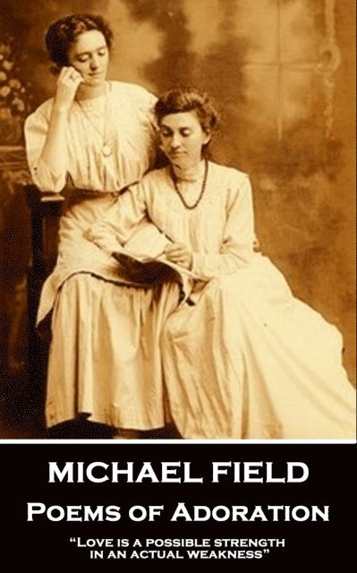 Michael Field - Poems of Adoration, E-bok
