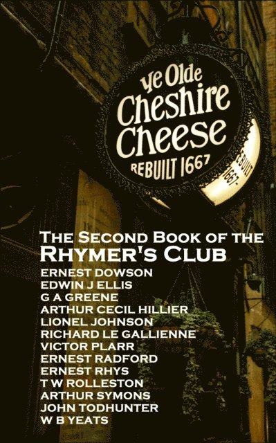 Richard Le  Gallienne, Ernest Dowson, W B Yeats - Second Rhymer's Book, E-bok