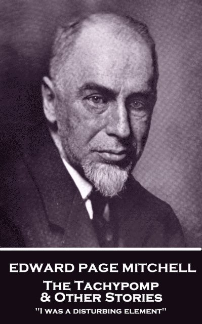 Edward  Page Mitchell - Tachypomp & Other Stories, E-bok