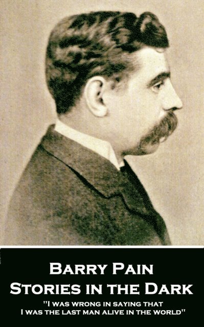 Barry Pain - Stories in the Dark, E-bok