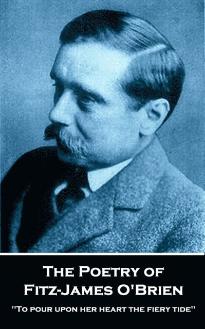 Fitz-James  O'Brien - Poetry of Fitz-James O'Brien, E-bok