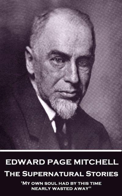 Edward  Page Mitchell - Supernatural Stories, E-bok