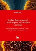 Michael J. Pyrcz, Timothy C. Coburn, Jeffrey M. Yarus, Marko Maucec - Applied Spatiotemporal Data Analytics and Machine Learning, Inbunden. Tillgänglighet: Lägg i varukorg