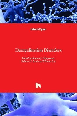 Welwin Liu, Fabian H. Rossi, Stavros J. Baloyannis - Demyelination Disorders, Inbunden