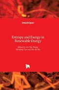Entropy and Exergy in Renewable Energy