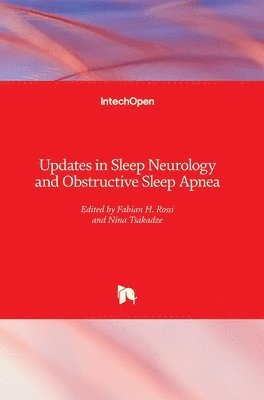 Nina Tsakadze, Fabian H. Rossi - Updates in Sleep Neurology and Obstructive Sleep Apnea, Inbunden