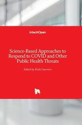 Erick Guerrero - Science-Based Approaches to Respond to COVID and Other Public Health Threats, Inbunden