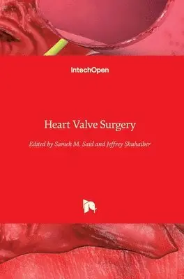 Jeffrey Shuhaiber, Sameh M. Said - Heart Valve Surgery, Inbunden. Tillgänglighet: Lägg i varukorg
