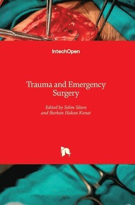 Burhan Hakan Kanat, Selim Sözen - Trauma and Emergency Surgery, Inbunden. Tillgänglighet: Lägg i varukorg