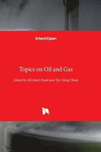 Topics on Oil and Gas