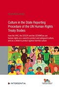 Culture in the State Reporting Procedure of the UN Human Rights Treaty Bodies, Volume 89
