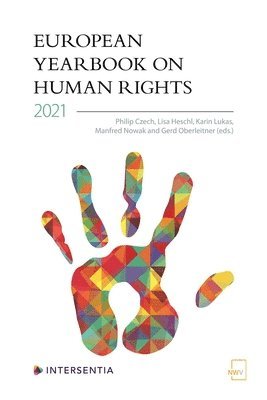Philip Czech, Lisa Heschl, Karin Lukas, Manfred Novak, Gerd Oberleitner - European Yearbook on Human Rights 2021, Häftad. Tillgänglighet: Tillfälligt slut