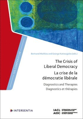 Bertrand Mathieu, George Katrougalos - Crisis of Liberal Democracy, Inbunden